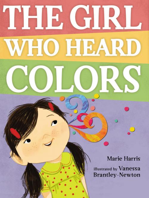 Cover of the book The Girl Who Heard Colors by Marie Harris, Penguin Young Readers Group