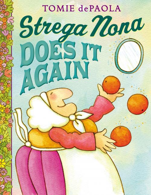 Cover of the book Strega Nona Does It Again by Tomie dePaola, Penguin Young Readers Group