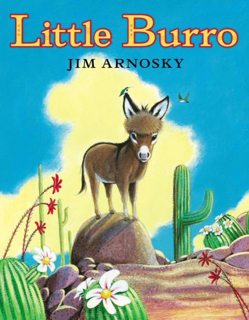 Cover of the book Little Burro by Jim Arnosky, Penguin Young Readers Group