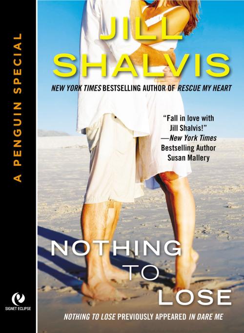 Cover of the book Nothing to Lose by Jill Shalvis, Penguin Publishing Group