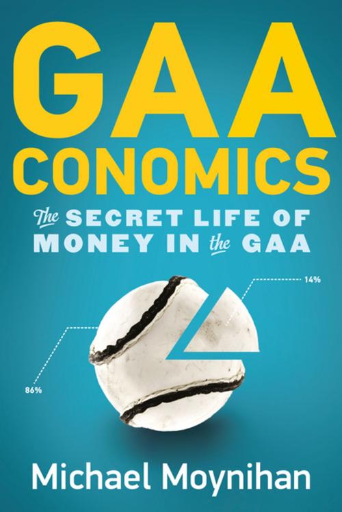 Cover of the book GAAconomics by Michael Moynihan, Gill Books