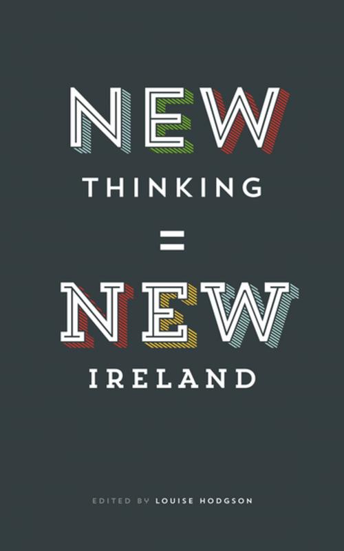 Cover of the book New Thinking = New Ireland by Louise Hodgson, Gill Books