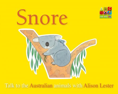 Cover of the book Snore by Alison Lester, ABC Books