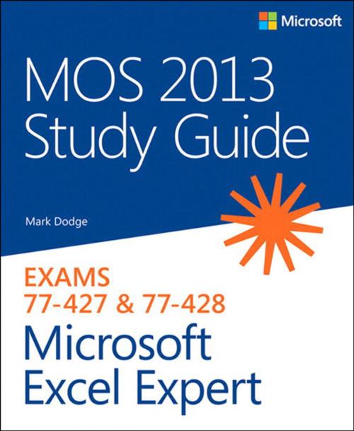 Cover of the book MOS 2013 Study Guide for Microsoft Excel Expert by Mark Dodge, Pearson Education