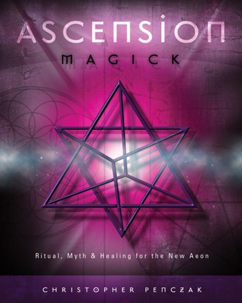 Cover of the book Ascension Magick by Christopher Penczak, Llewellyn Worldwide, LTD.
