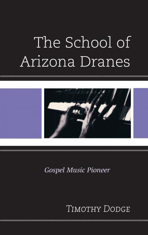 Cover of the book The School of Arizona Dranes by Timothy Dodge, Lexington Books
