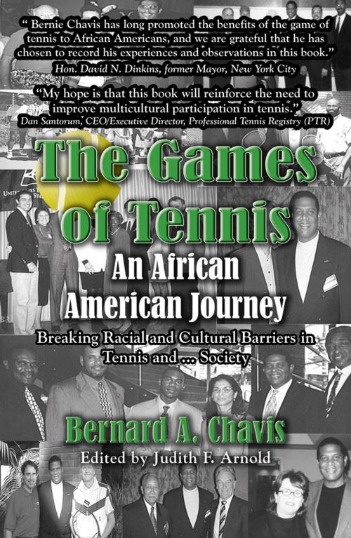 Cover of the book The Games of Tennis: An African American Journey by Bernard A. Chavis, Infinity Publishing