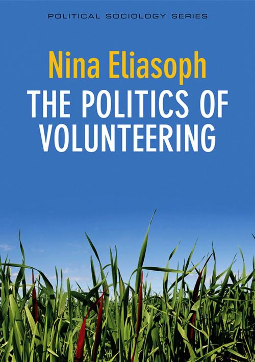 Cover of the book The Politics of Volunteering by Nina Eliasoph, Wiley