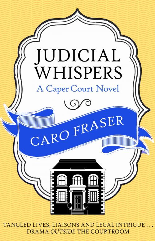 Cover of the book Judicial Whispers by Caro Fraser, Allison & Busby