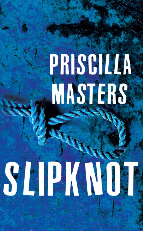 Cover of the book Slipknot by Priscilla Masters, Allison & Busby