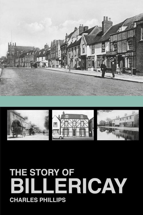 Cover of the book Story of Billericay by Charles Phillips, The History Press