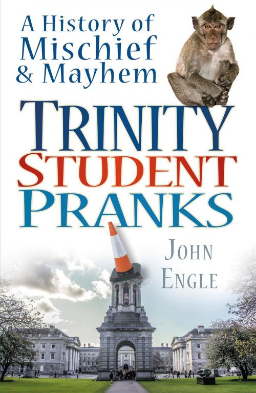 Cover of the book Trinity Student Pranks by John Engle, The History Press