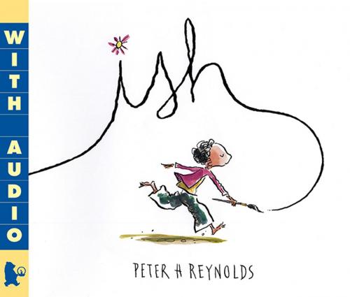Cover of the book Ish by Peter H. Reynolds, Candlewick Press