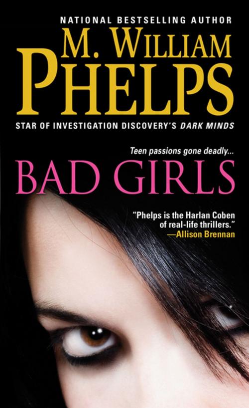 Cover of the book Bad Girls by M. William Phelps, Pinnacle Books