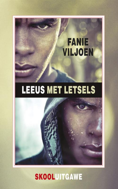 Cover of the book Leeus met letsels (skooluitgawe) by Fanie Viljoen, Human & Rousseau