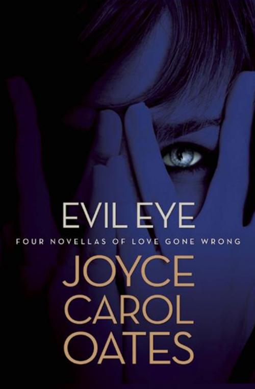 Cover of the book Evil Eye by Joyce Carol Oates, Grove Atlantic