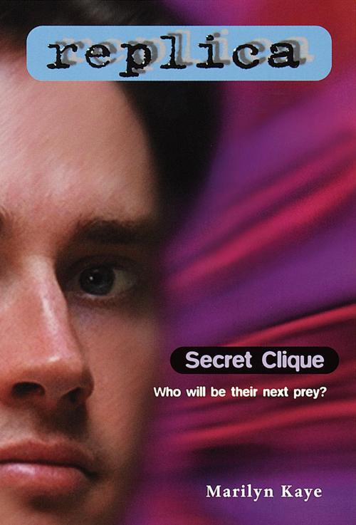 Cover of the book Secret Clique (Replica #5) by Marilyn Kaye, Random House Children's Books