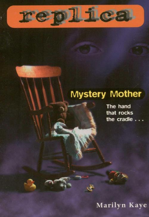 Cover of the book Mystery Mother (Replica #8) by Marilyn Kaye, Random House Children's Books