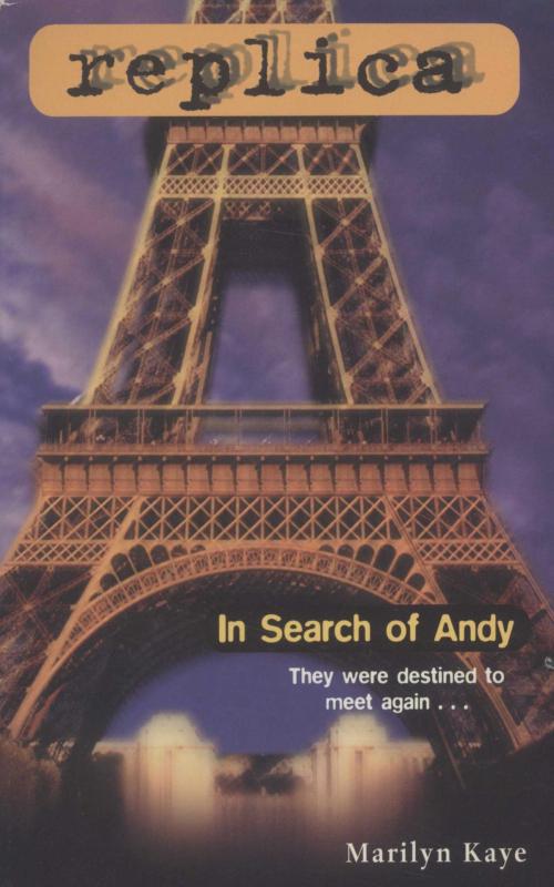 Cover of the book In Search of Andy (Replica #12) by Marilyn Kaye, Random House Children's Books