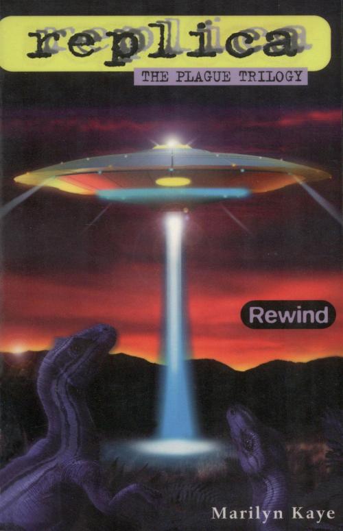 Cover of the book Rewind (Replica: The Plague Trilogy I) by Marilyn Kaye, Random House Children's Books