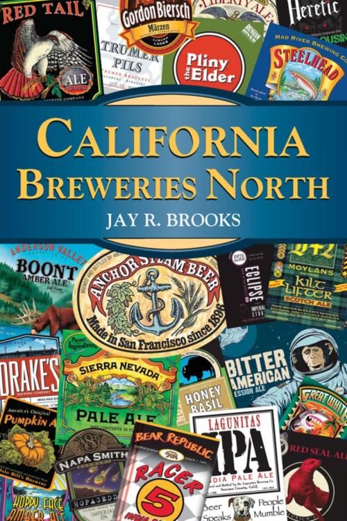 Cover of the book California Breweries North by Jay R. Brooks, Stackpole Books