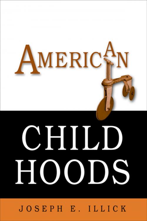 Cover of the book American Childhoods by Joseph E. Illick, University of Pennsylvania Press, Inc.