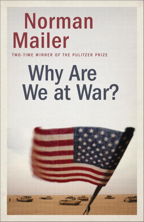 Cover of the book Why Are We at War? by Norman Mailer, Random House Publishing Group
