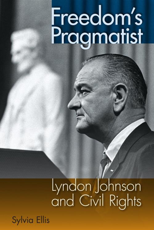 Cover of the book Freedom's Pragmatist by Sylvia Ellis, University Press of Florida