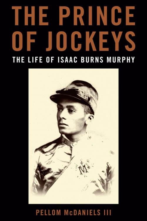 Cover of the book The Prince of Jockeys by Pellom McDaniels III, The University Press of Kentucky