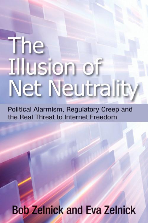Cover of the book The Illusion of Net Neutrality by Bob Zelnick, Eva Zelnick, Hoover Institution Press