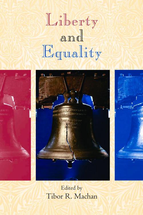 Cover of the book Liberty and Equality by Tibor R. Machan, Hoover Institution Press
