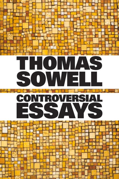 Cover of the book Controversial Essays by Thomas Sowell, Hoover Institution Press