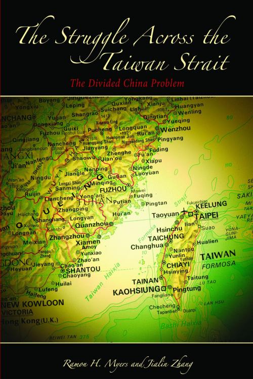 Cover of the book The Struggle across the Taiwan Strait by Ramon H. Myers, Jialin Zhang, Hoover Institution Press