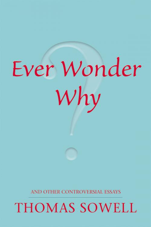 Cover of the book Ever Wonder Why? by Thomas Sowell, Hoover Institution Press