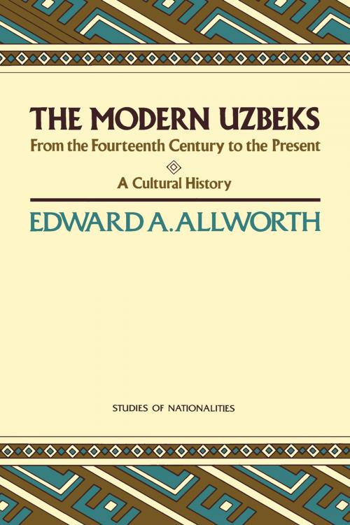 Cover of the book The Modern Uzbeks by Edward A. Allworth, Hoover Institution Press
