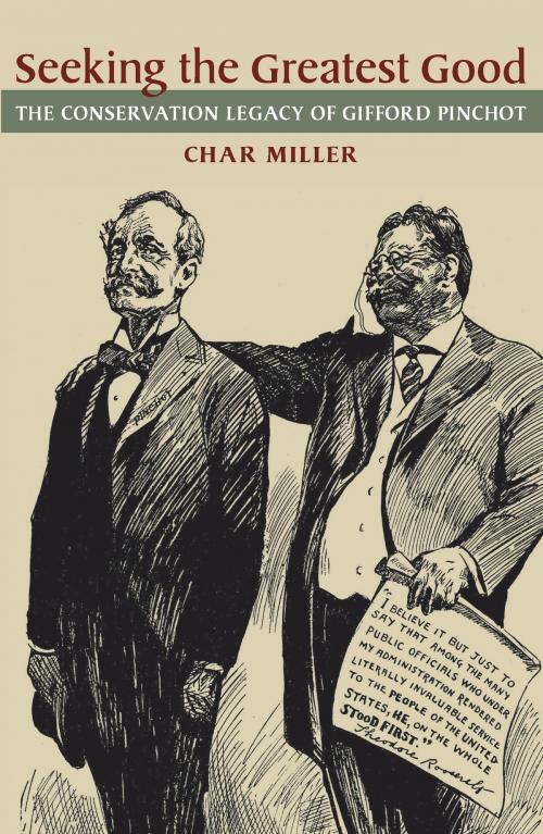 Cover of the book Seeking the Greatest Good by Char Miller, University of Pittsburgh Press