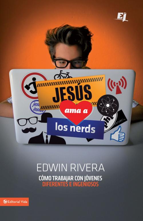 Cover of the book Jesús ama a los nerds by Edwin Rivera, Vida