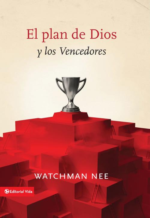 Cover of the book El plan de Dios y los vencedores by Watchman Nee, Vida
