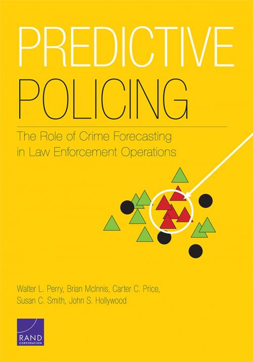 Cover of the book Predictive Policing by Walter L. Perry, Brian McInnis, Carter C. Price, Susan C. Smith, John S. Hollywood, RAND Corporation
