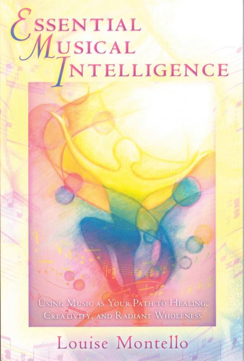 Cover of the book Essential Musical Intelligence by Louise Montello, Quest Books