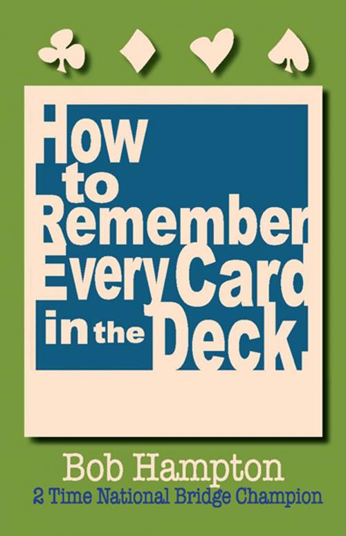 Cover of the book How to Remember Every Card in the Deck by Bob Hampton, Baron Barclay