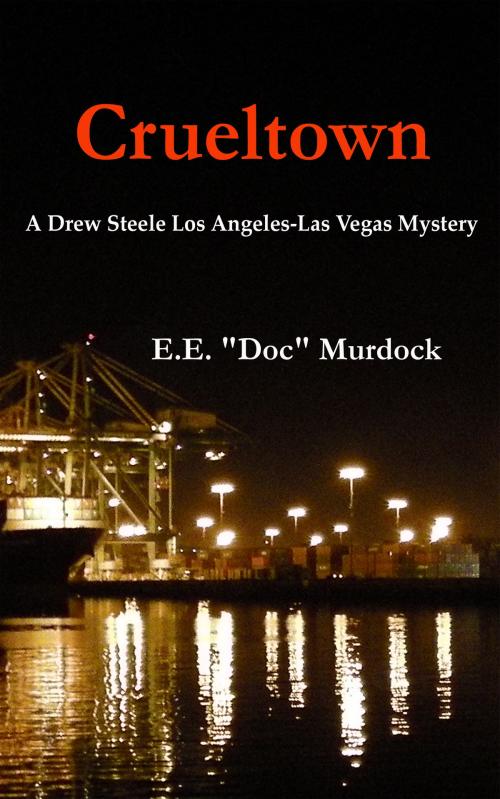 Cover of the book Crueltown by Everett E. Murdock PhD, Everett E. Murdock PhD
