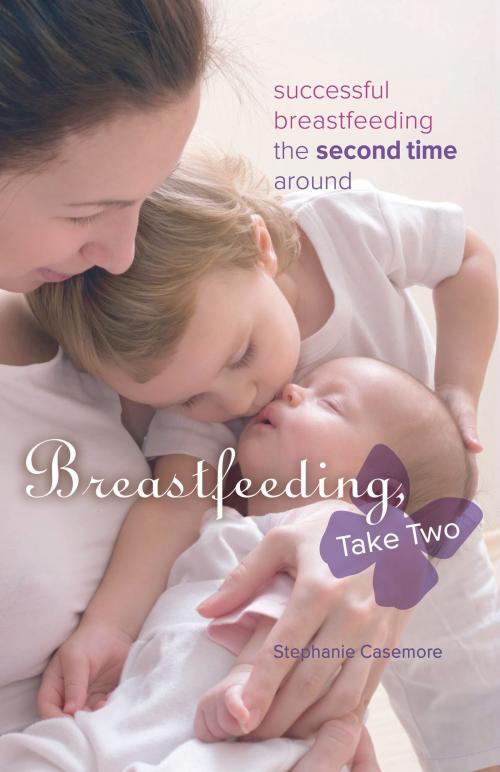 Cover of the book Breastfeeding, Take Two by Stephanie Casemore, Gray Lion Publishing