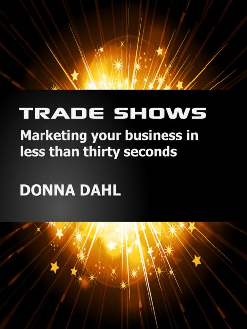 Cover of the book Trade Shows by Donna Dahl, Ma Ko Ye Marketing