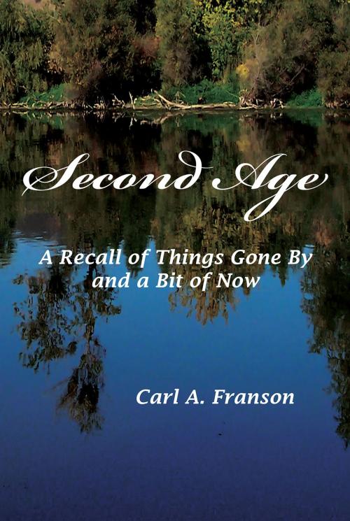 Cover of the book Second Age by Carl A. Franson, Sonya Franson