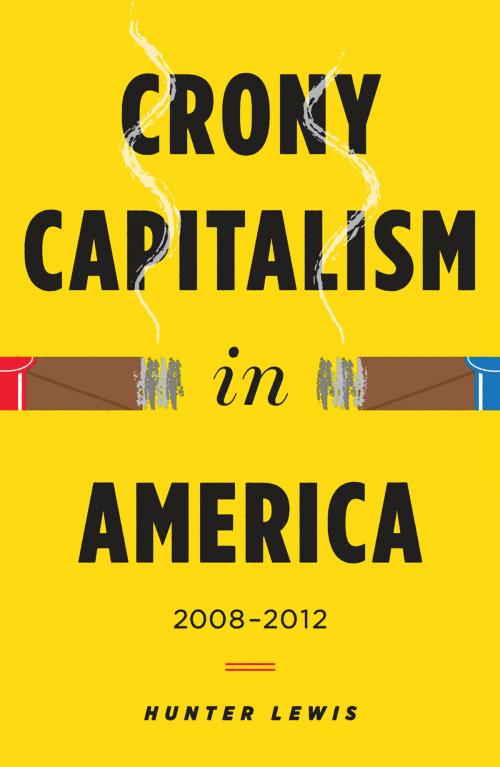 Cover of the book Crony Capitalism in America by Hunter Lewis, Axios Press