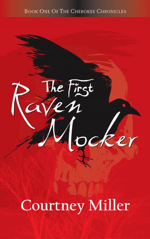 Cover of the book The First Raven Mocker by Courtney Miller, Popul Vuh Publishing