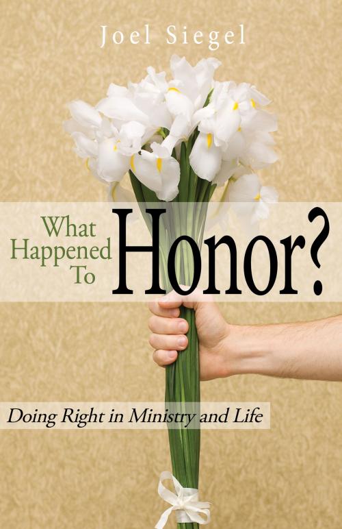 Cover of the book What Happened To Honor? by Joel Siegel, Big God Media