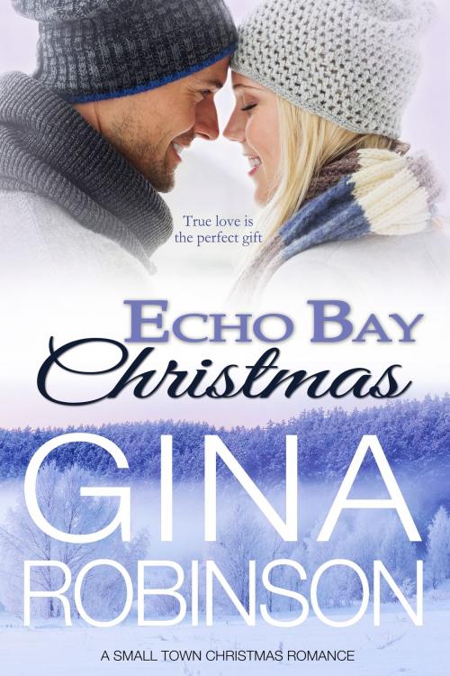 Cover of the book Echo Bay Christmas by Gina Robinson, Gina Robinson