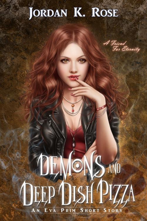 Cover of the book Demons and Deep Dish Pizza by Jordan K. Rose, Jordan K. Rose